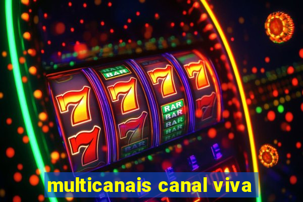 multicanais canal viva